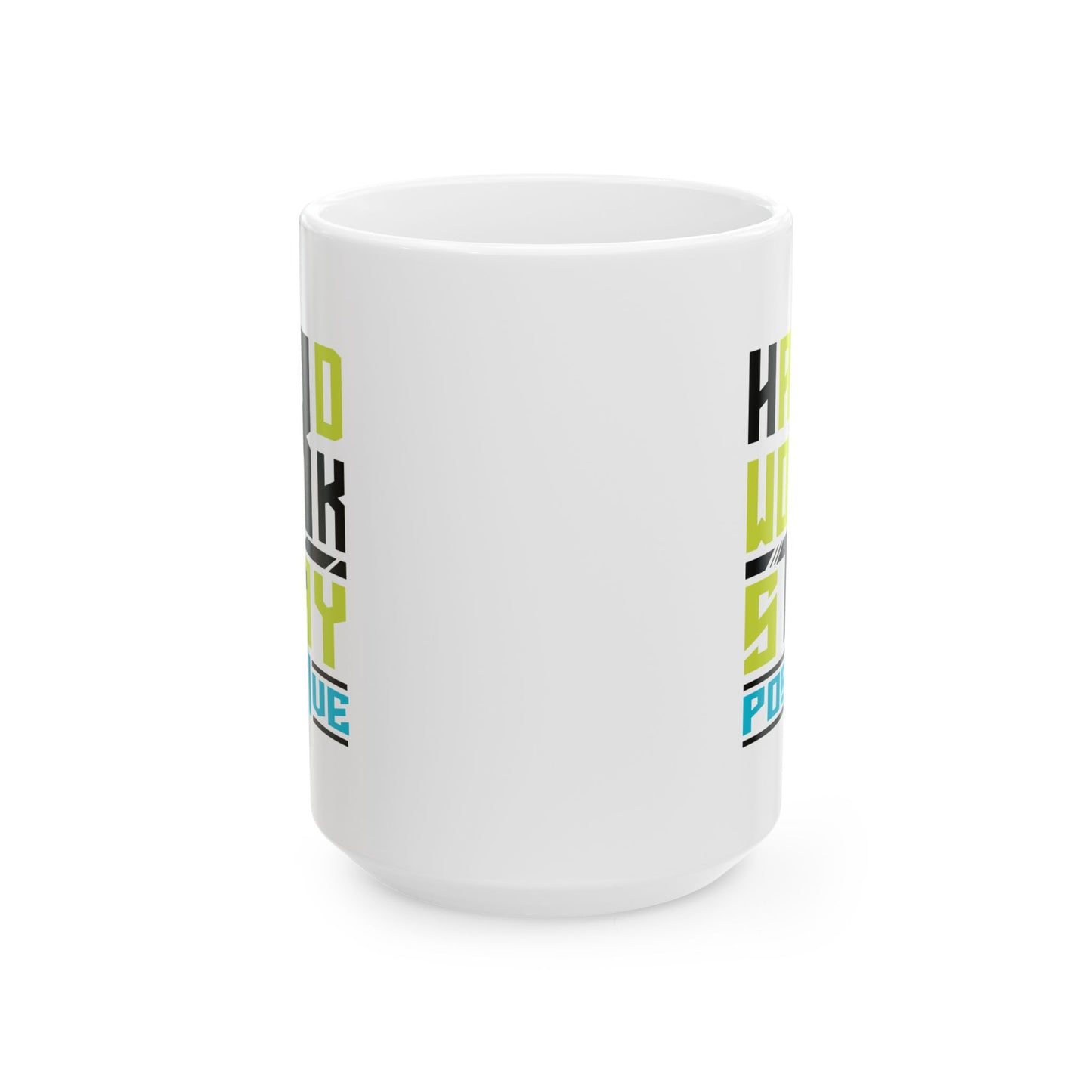 Motivation Mug - Work Hard Stay Positive