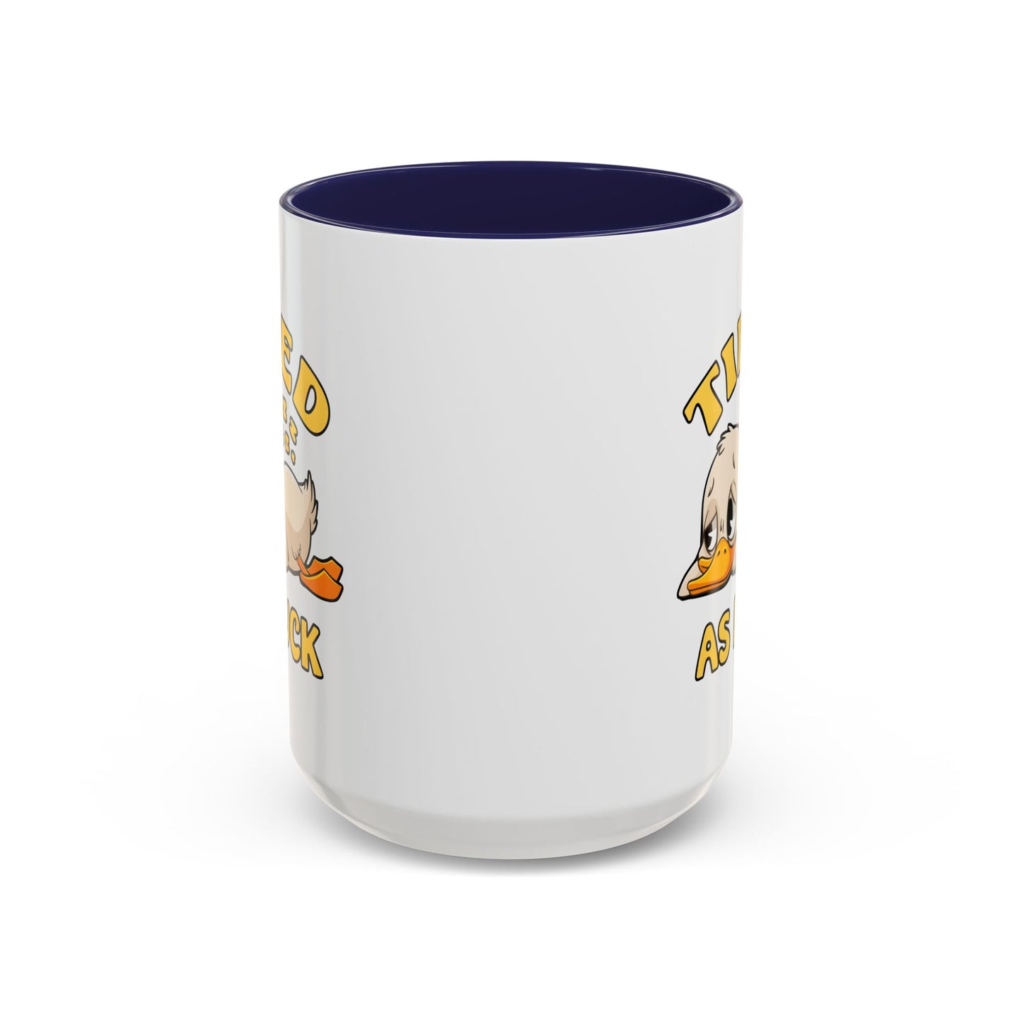 Humor Mug - Tired As Duck
