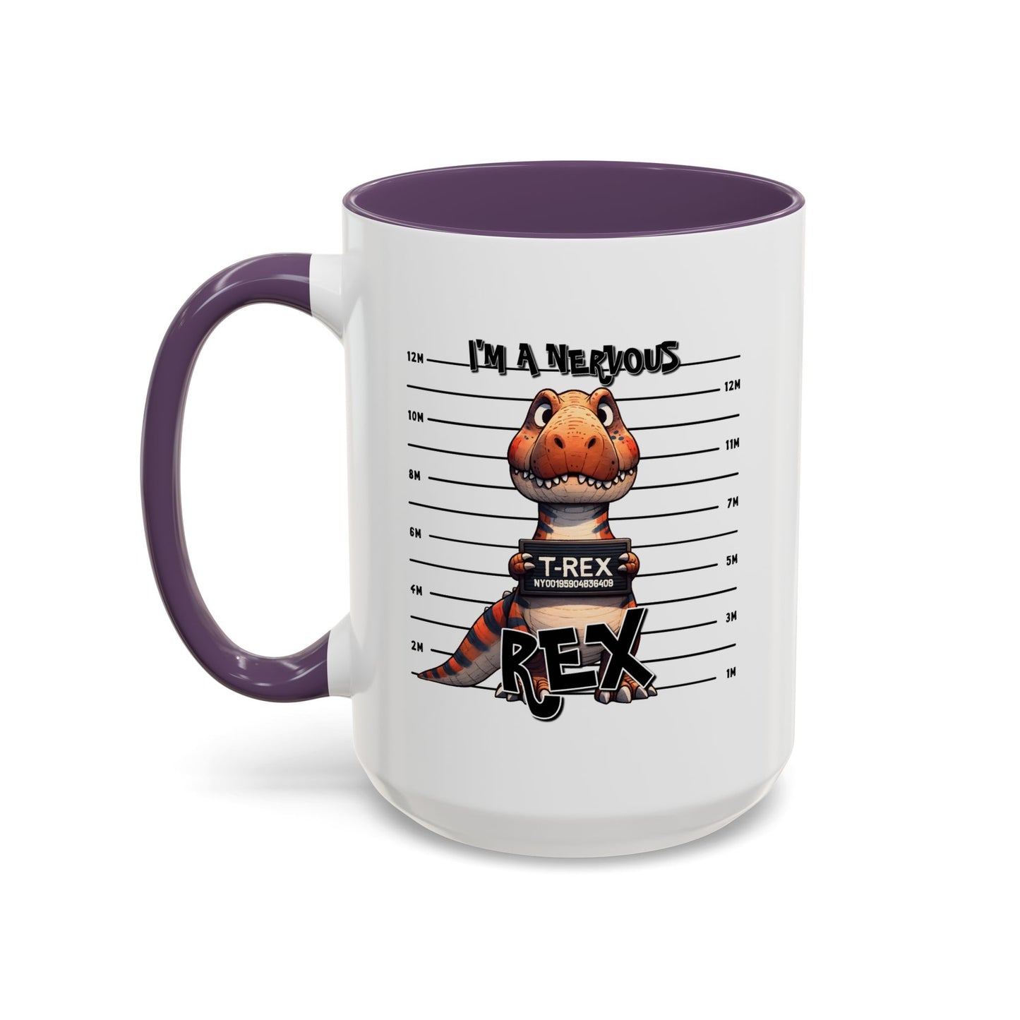Humor Mug - I'm A Nervous Rex