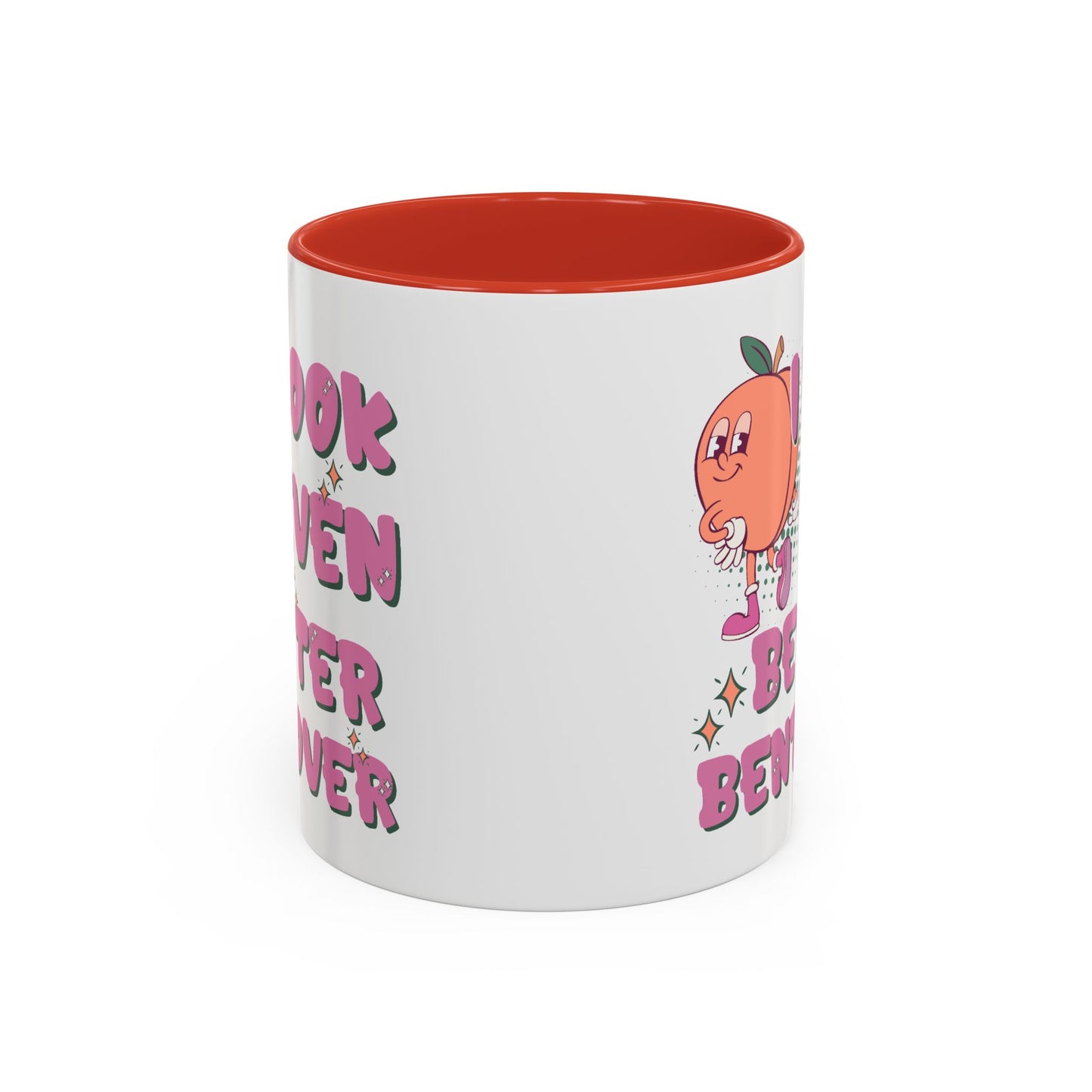 Adult Mug - I Look Even Better