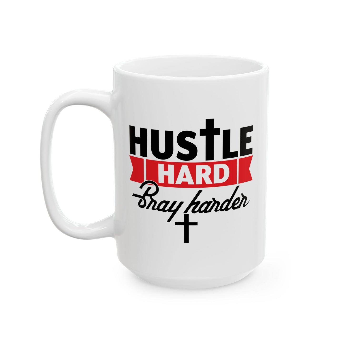 Religious Mug - Hustle Hard