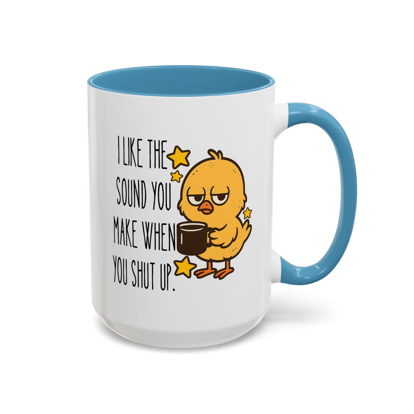 Humor Mug - I Like the Sound