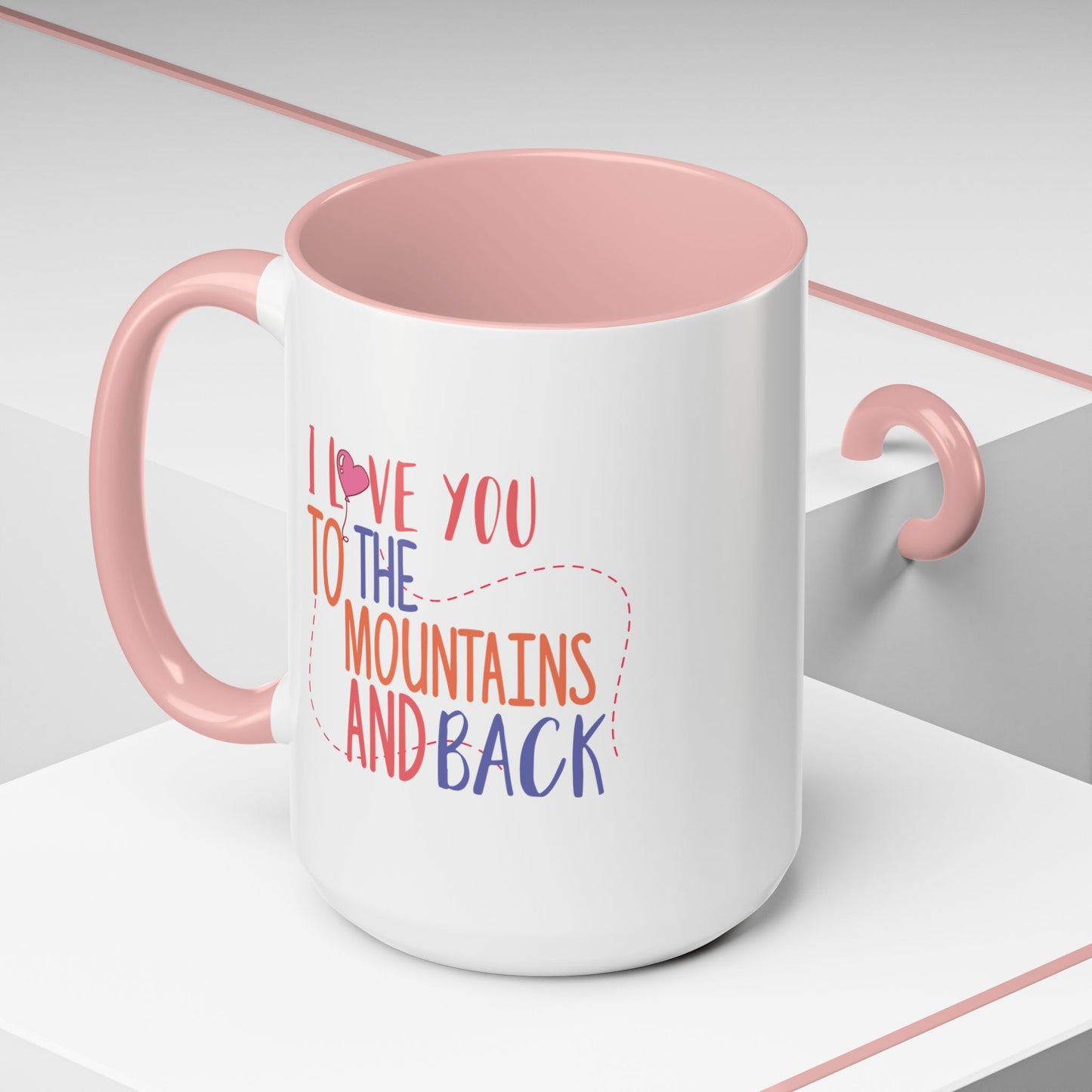 Adventure Mug - I Love You To The Mountains