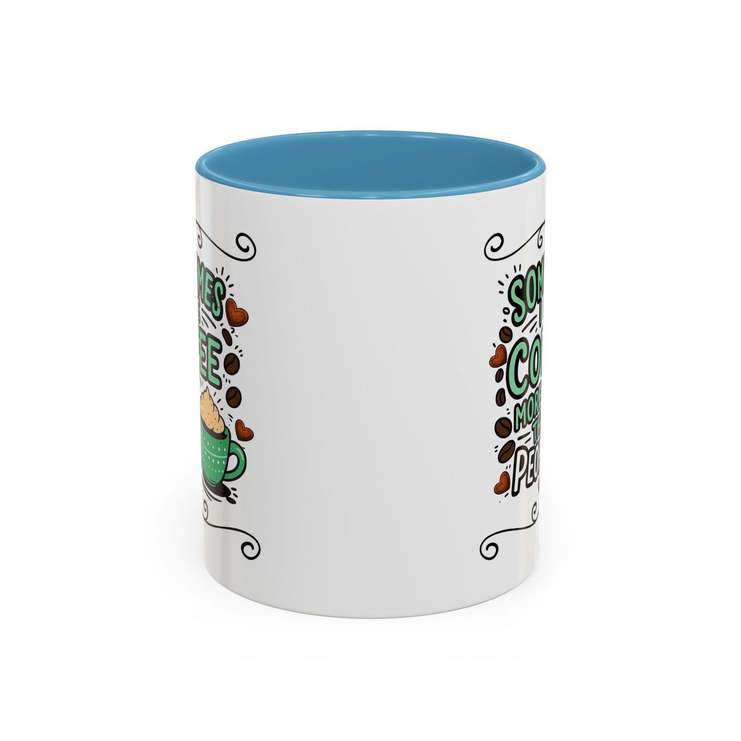 Humor Mug - Sometimes I Like Coffee