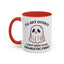 Humor Mug - I'll Get Over It Ghost