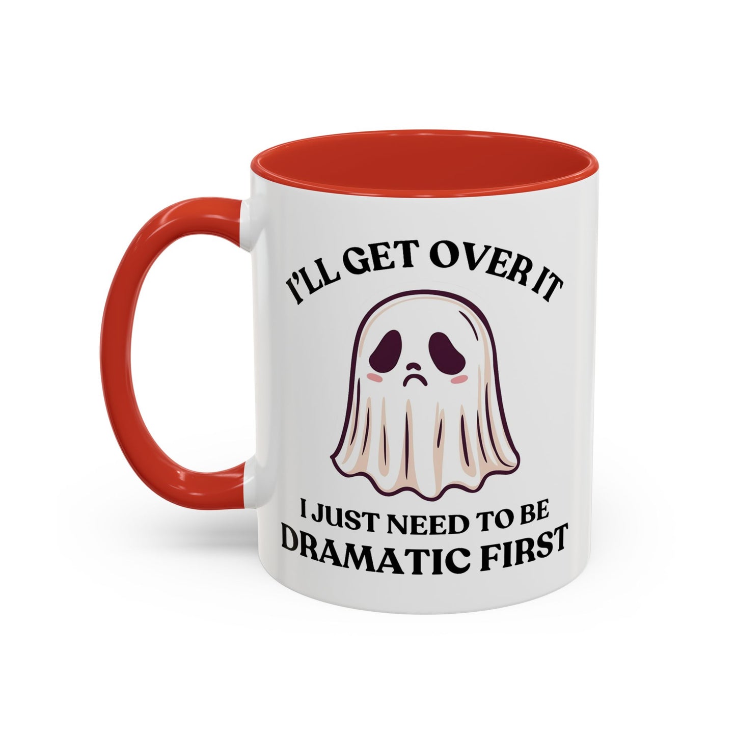 Humor Mug - I'll Get Over It Ghost
