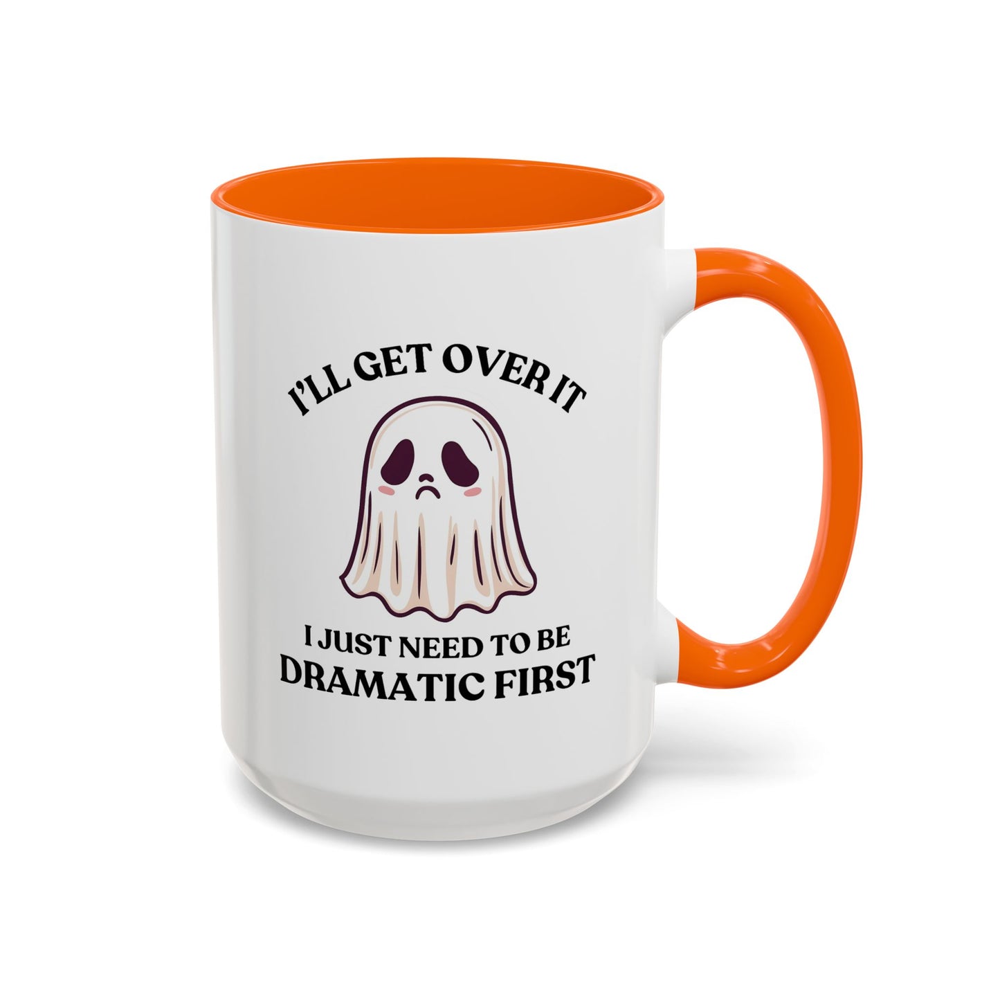 Humor Mug - I'll Get Over It Ghost