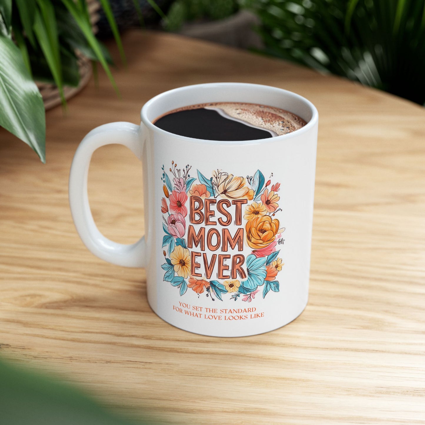 Mother's Day Mug - Best Mom Ever