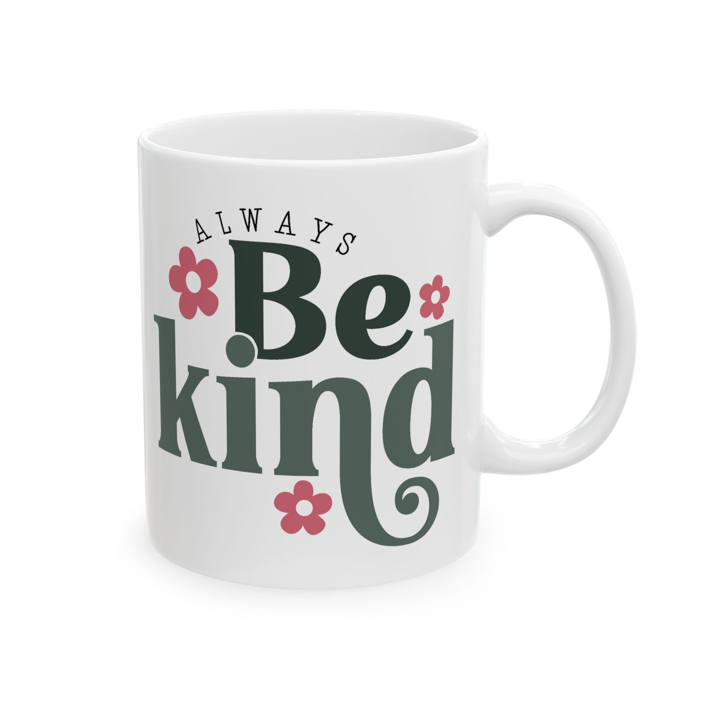 Motivation Mug - Always Be Kind