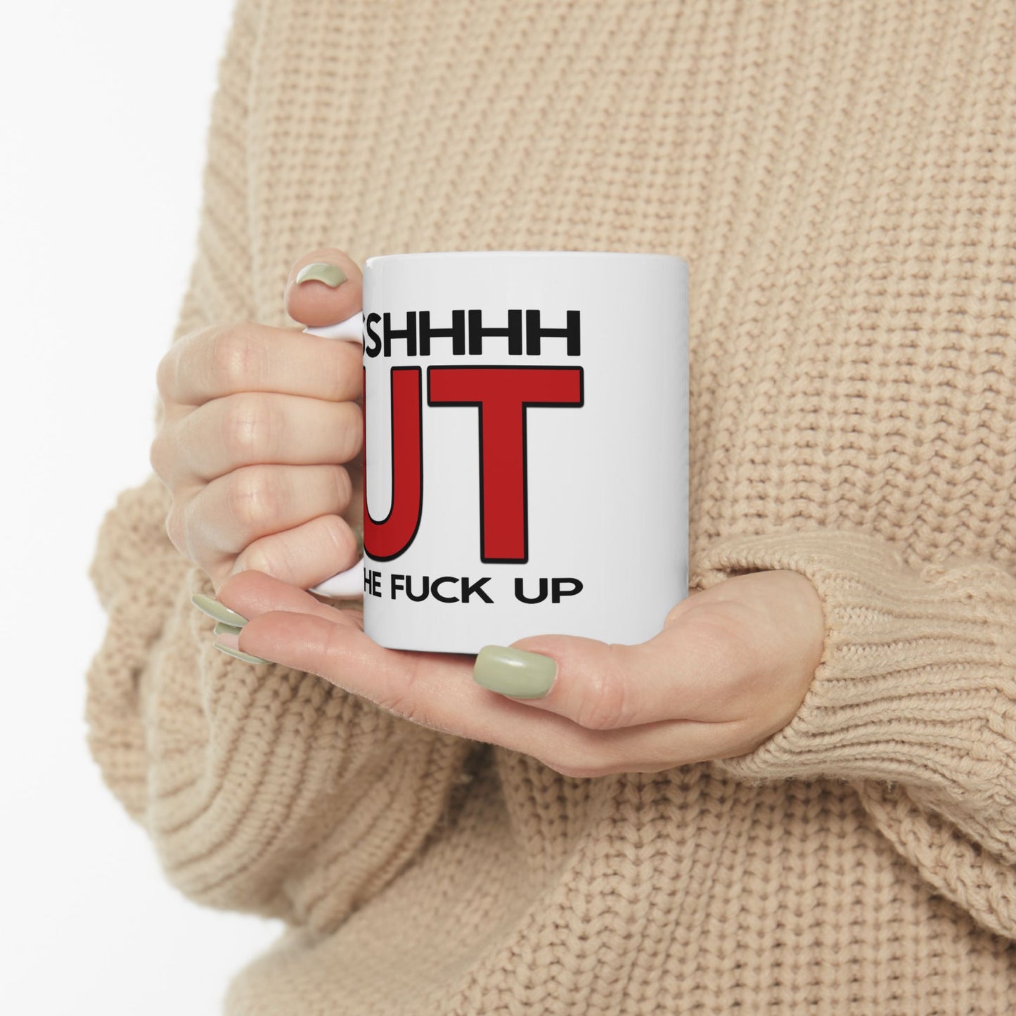 Adult Mug - Shut The Fuck Up