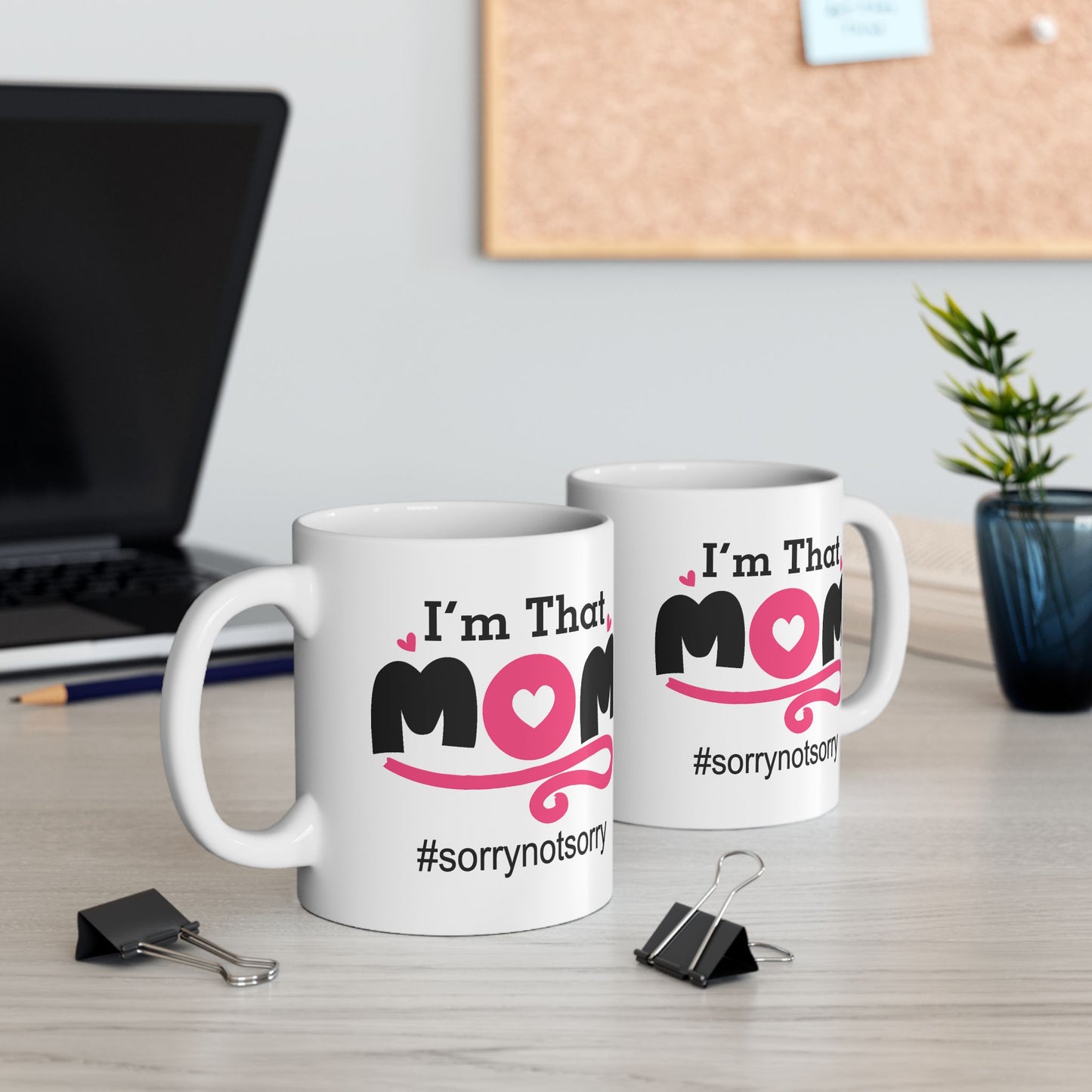 Humor Mug - I'm That Mom