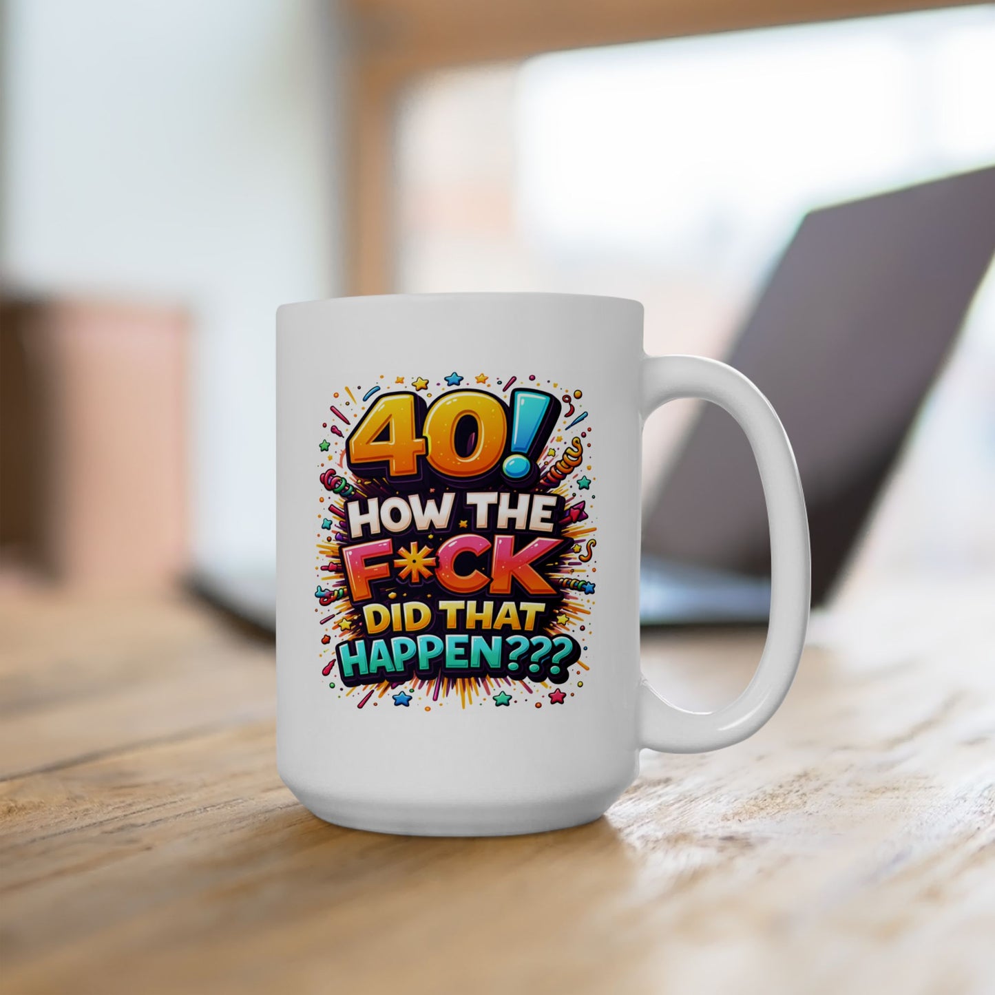 Birthday Mug - 40 How The F*ck