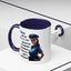 Humor Mug - Woman Are Like The Police