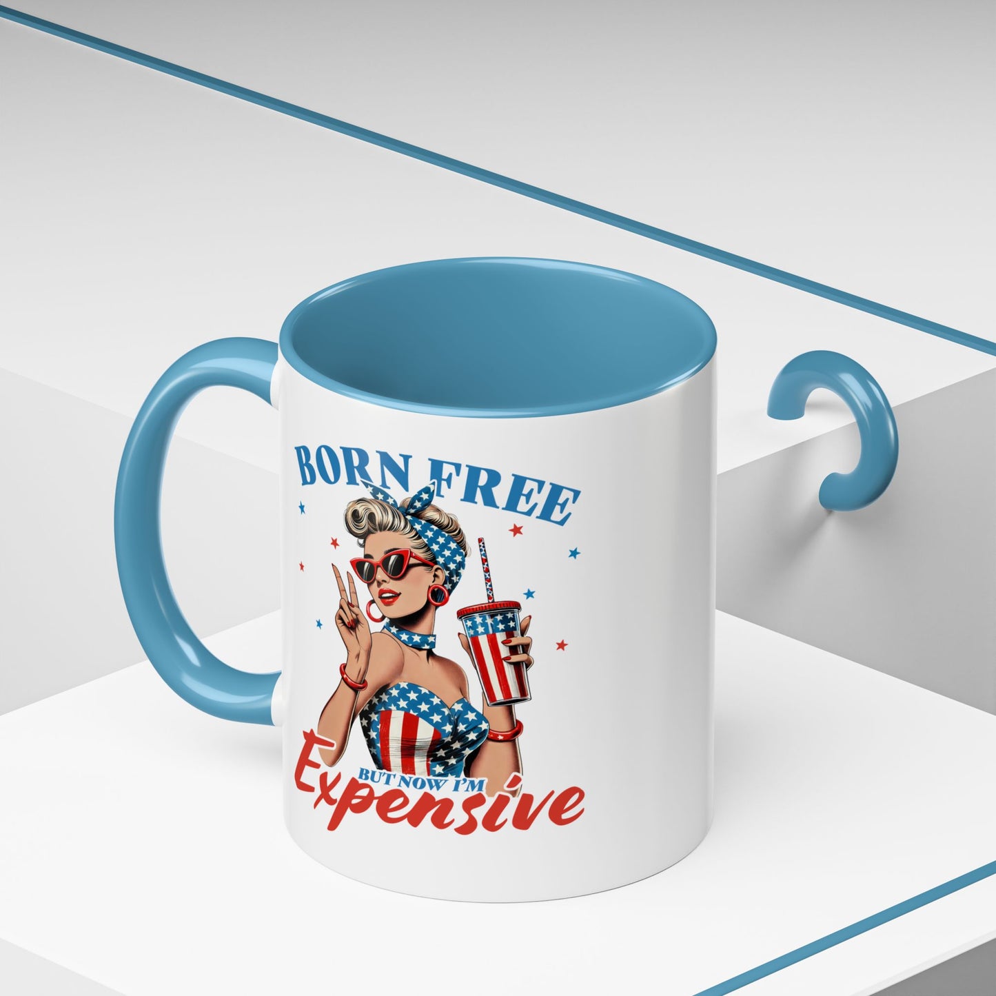 4th of July Mug - Born Free But Now I'm Expensive