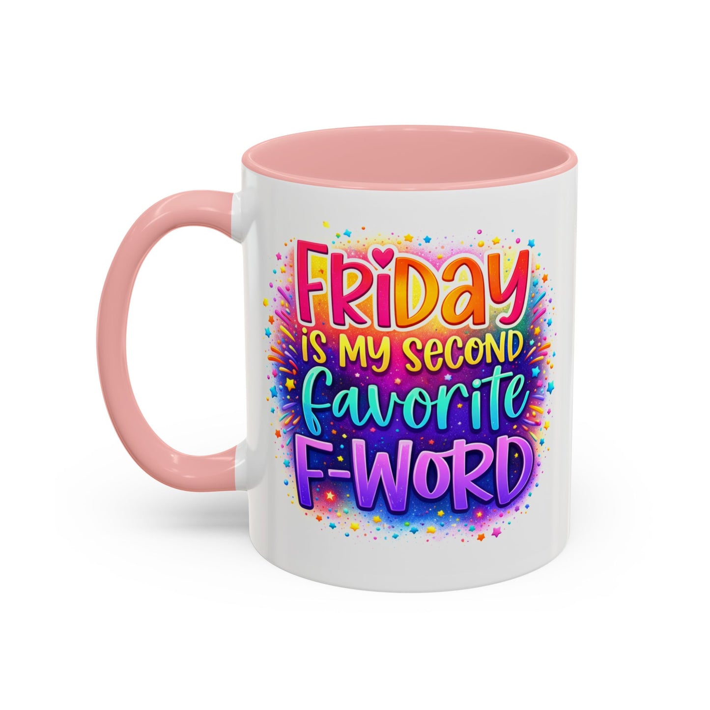 Humor Mug - Friday is My Second Favorite F-Word