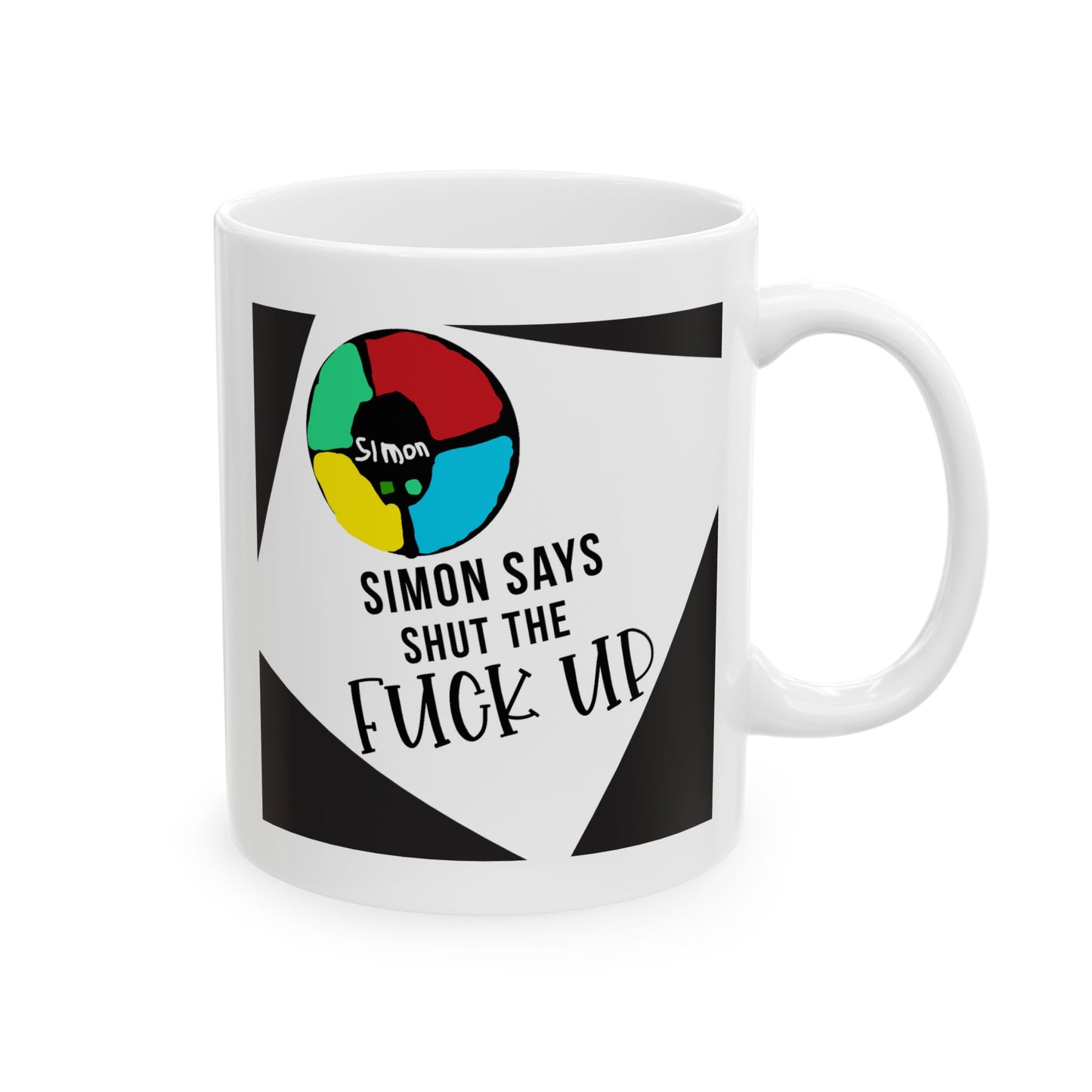 Adult Mug - Simon Says Shut The Fuck Up
