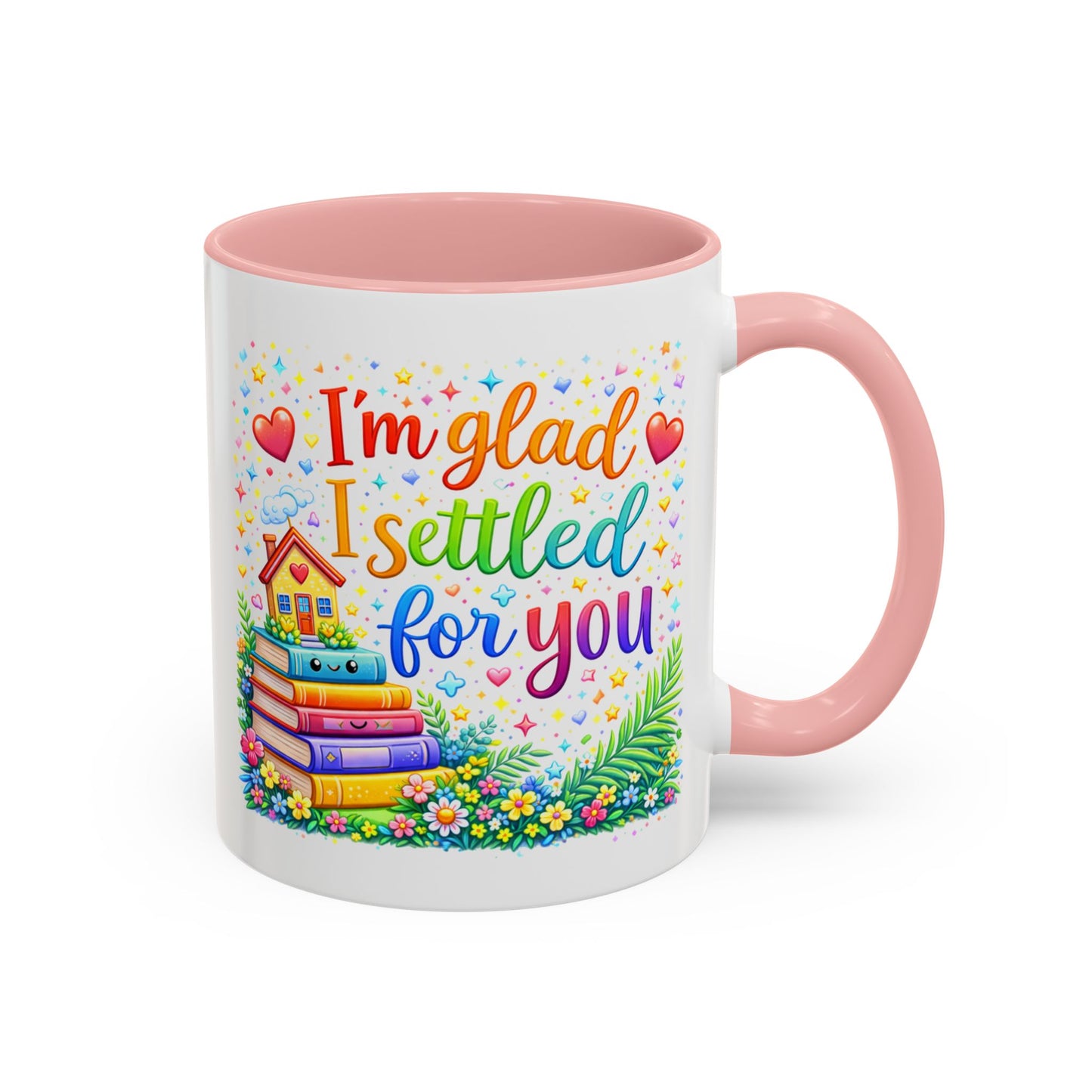 Anniversary Mug - I'm Glad I Settled For You