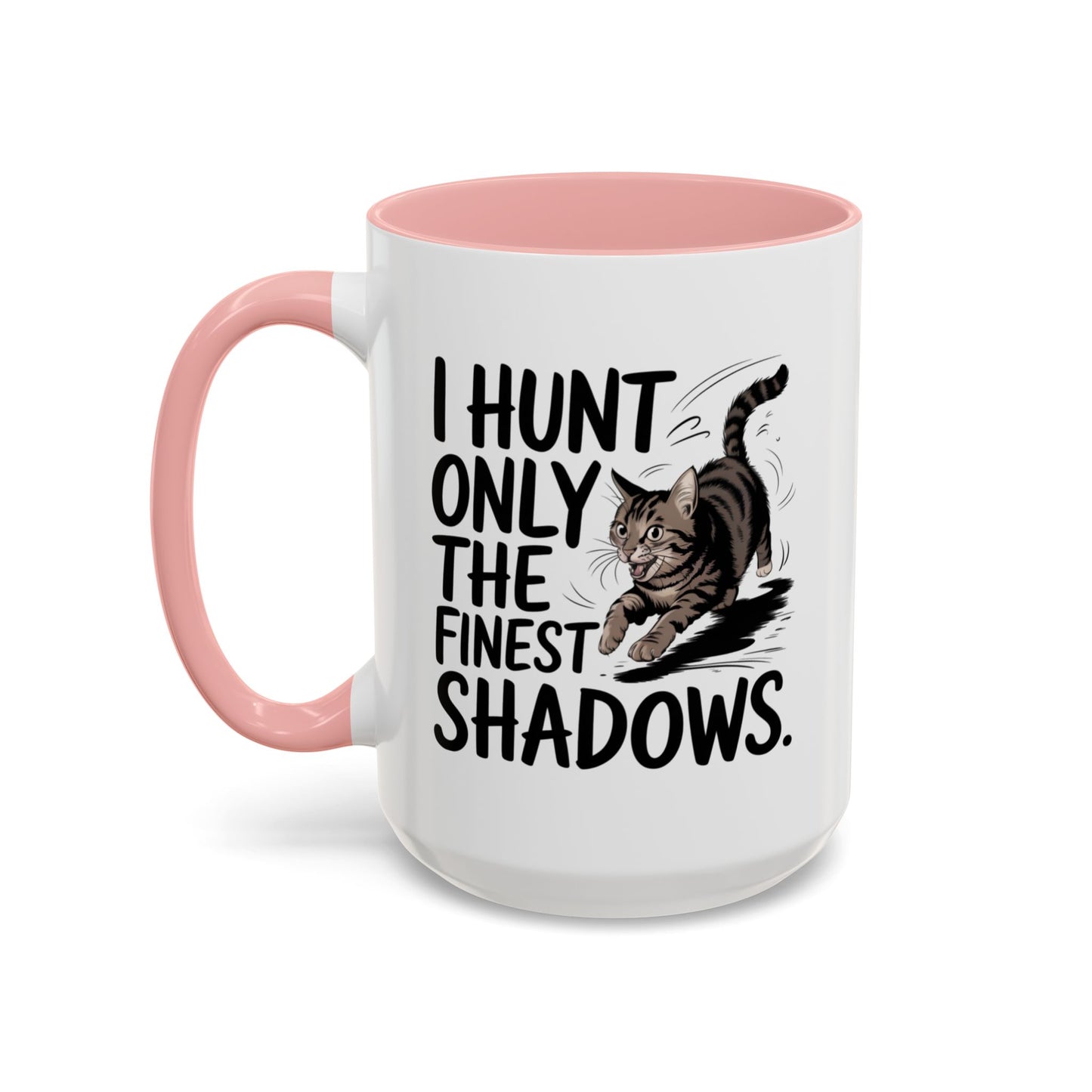 Animal Mug - I Only Hunt The Finest Shadows