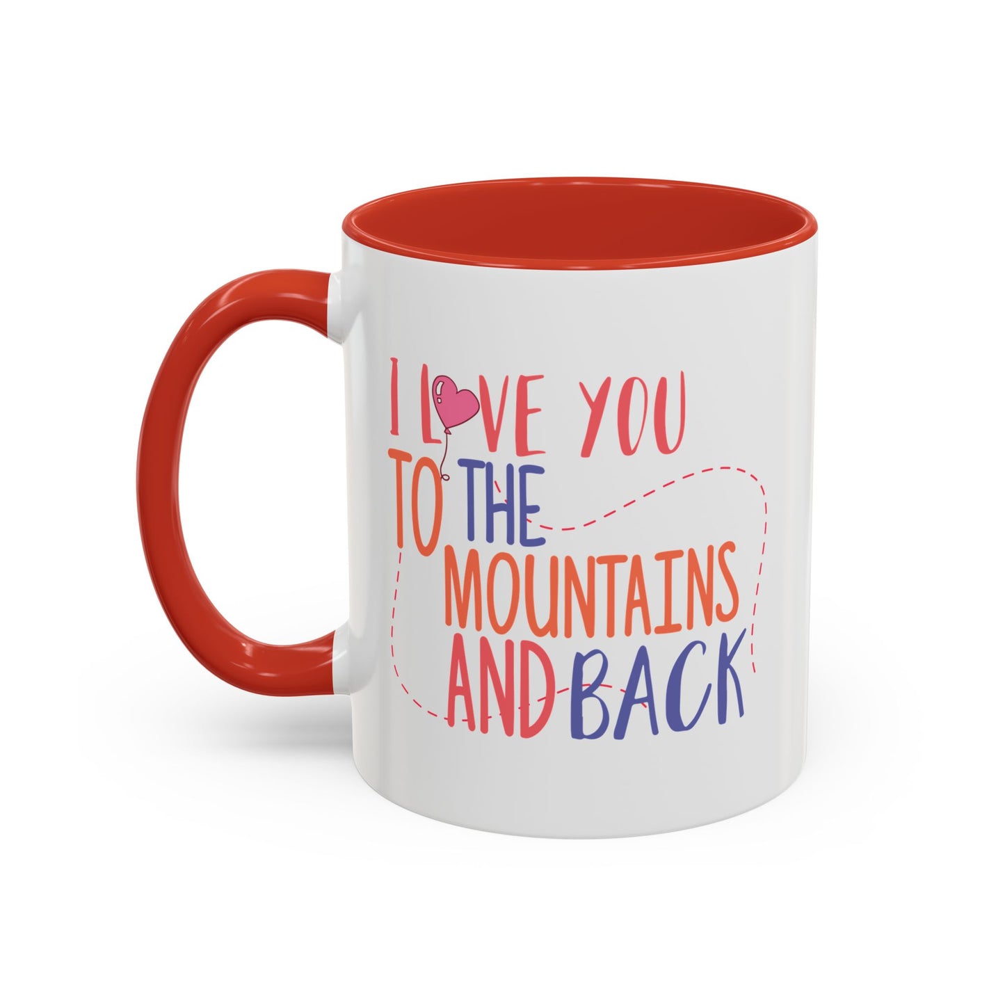 Adventure Mug - I Love You To The Mountains