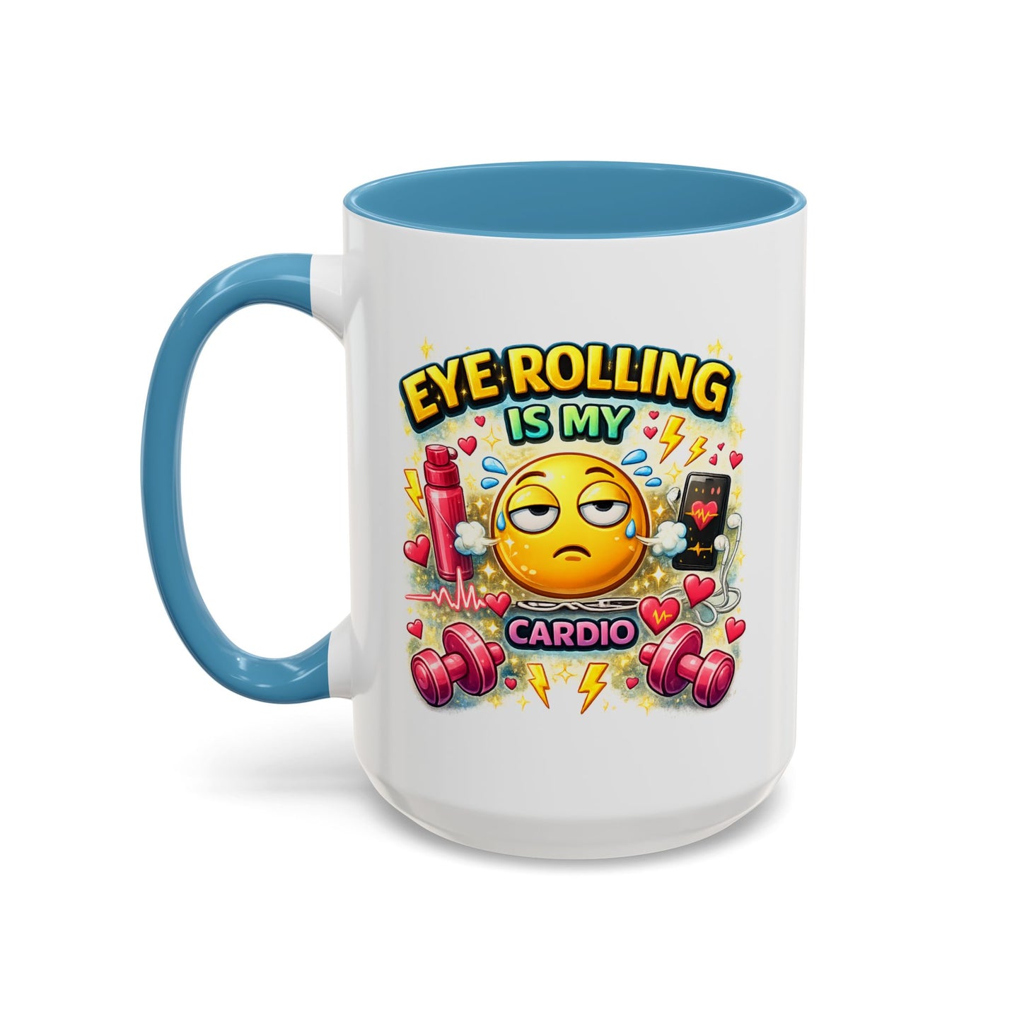 Humor Mug - Eye Rolling is My Cardio