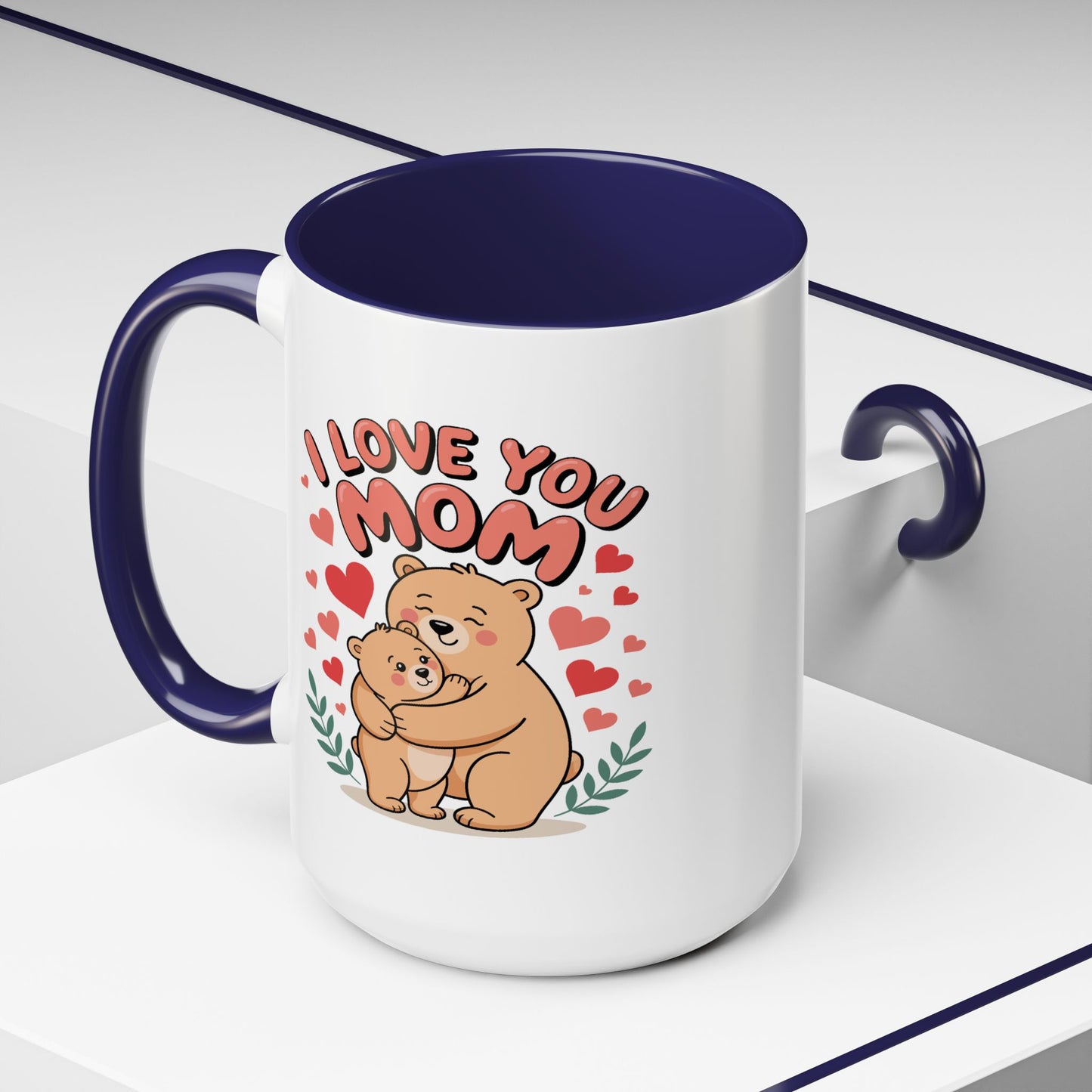 Mother's Day Mug - I Love You Mom Bear