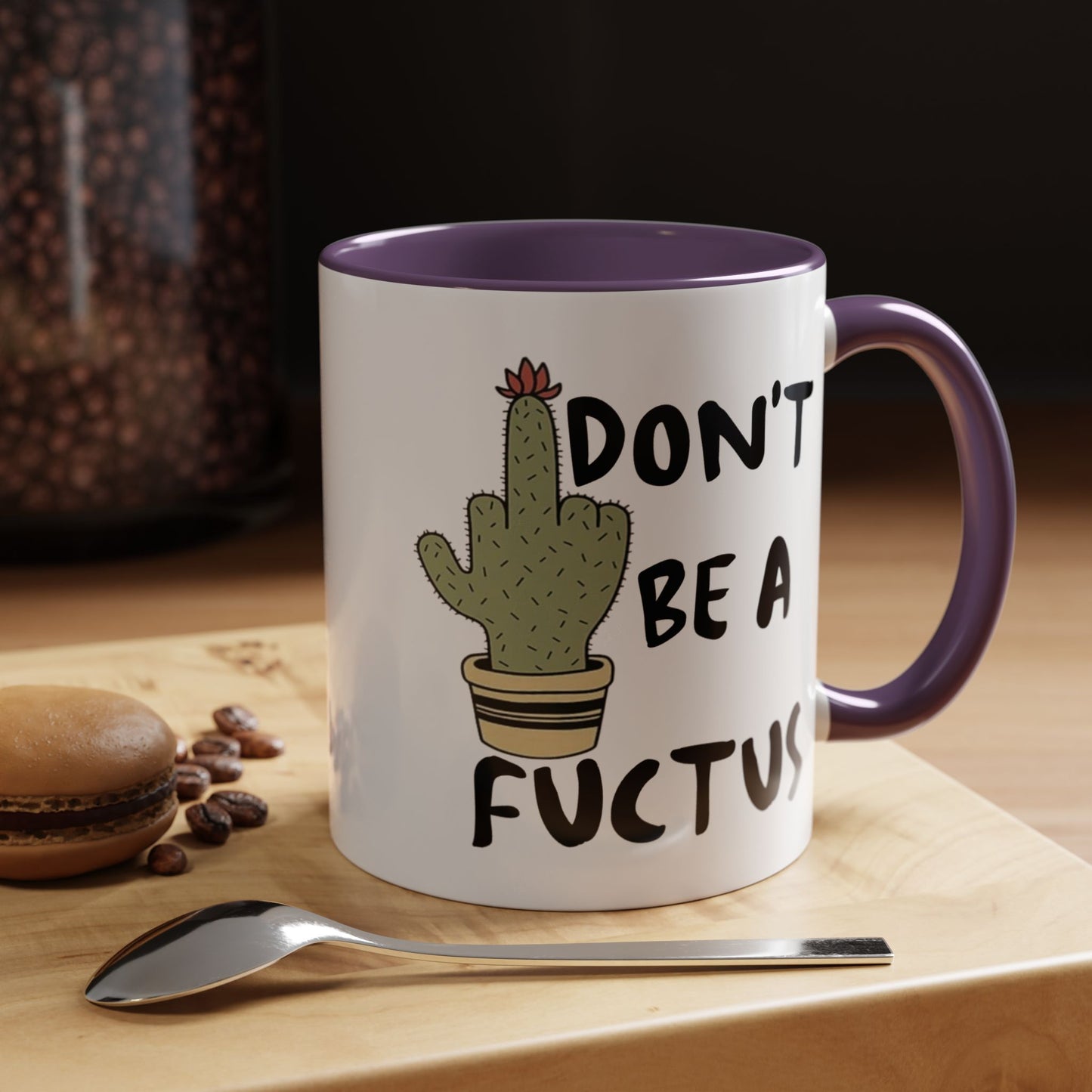 Adult Mug - Don't Be A Fuctus