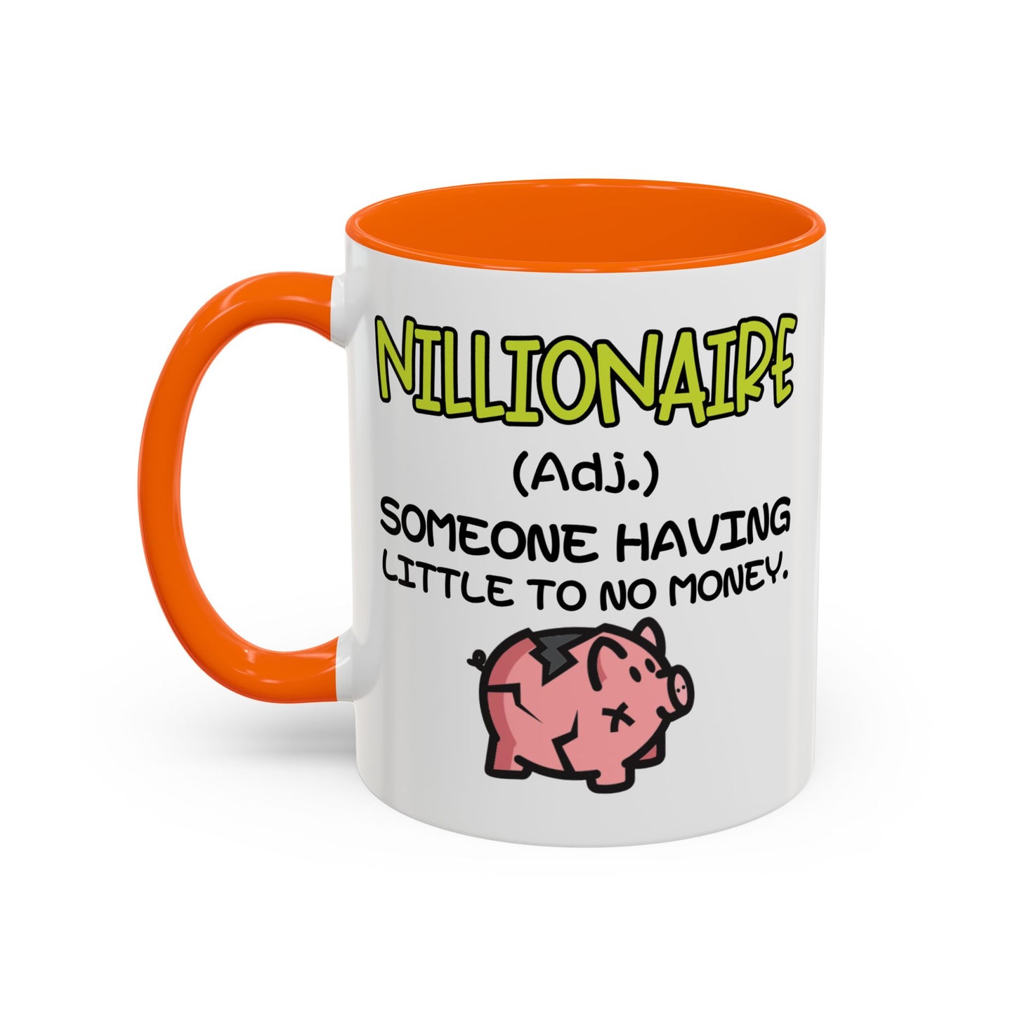 Humor Mug - Nillionaire - Someone Having Little To No Money