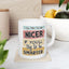 Humor Mug - I'll Try to Nicer