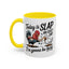 Humor Mug - Today is Slap An Idiot Day
