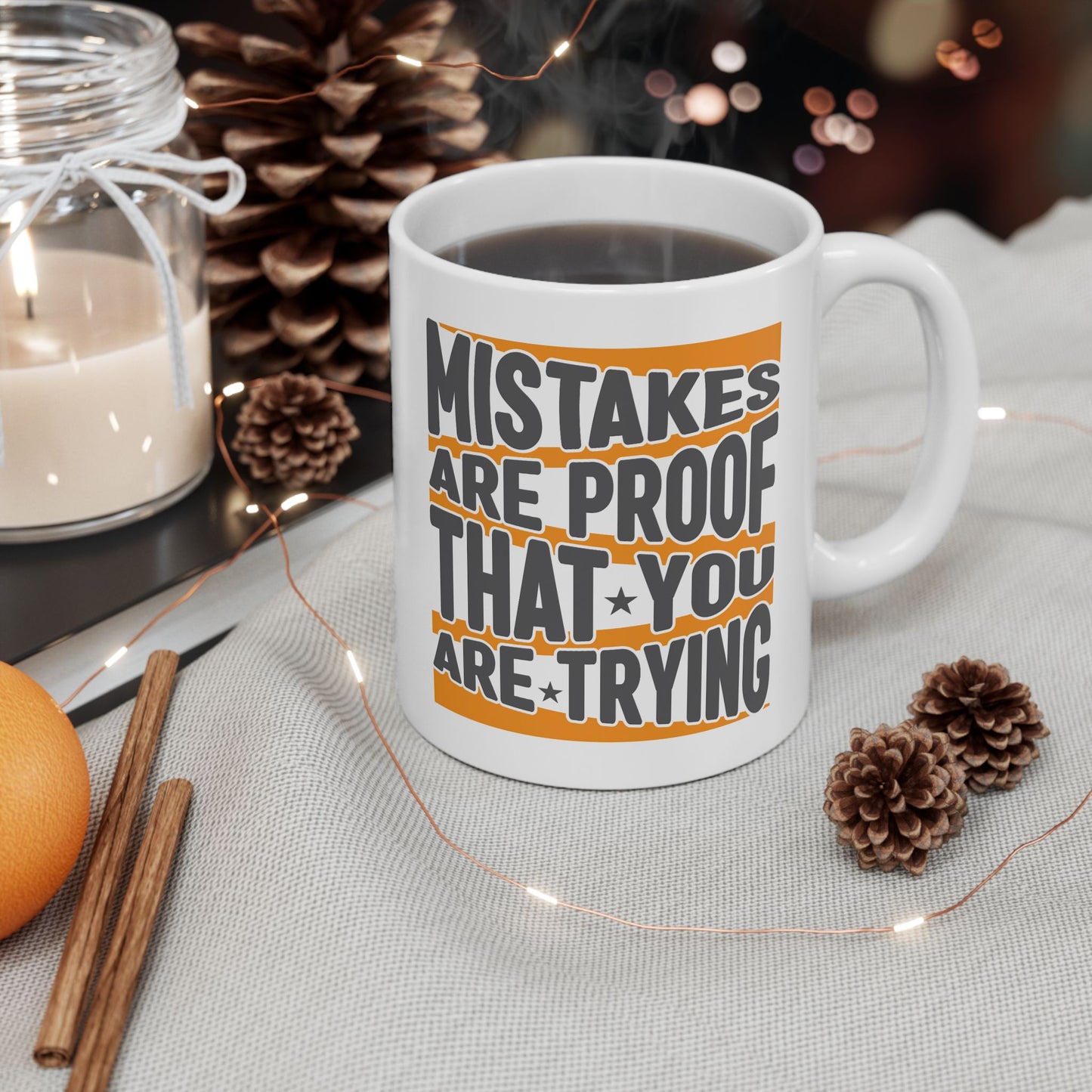 Motivation Mug - Mistakes Are Proof That You Are Trying 2