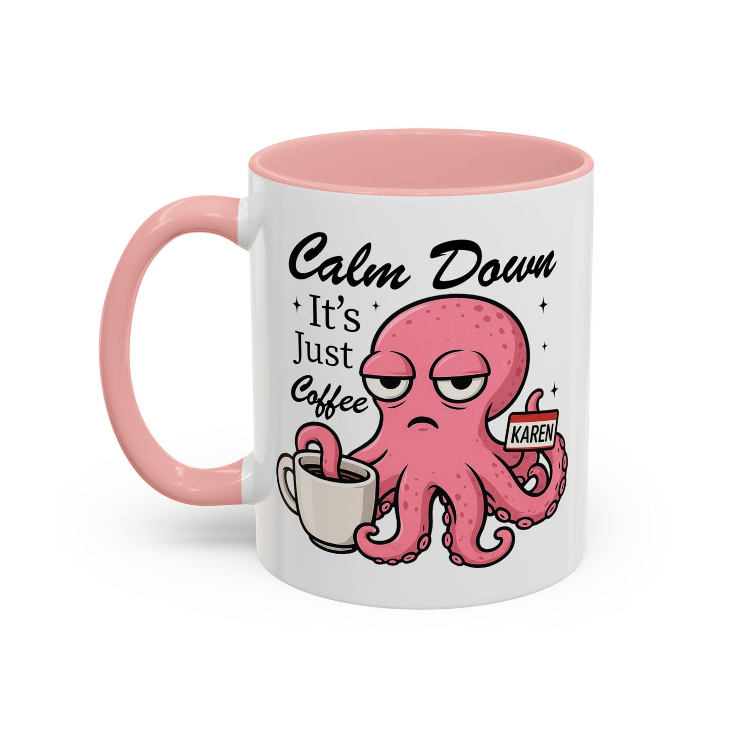 Humor Mug - Calm Down It's Just Coffee Karen