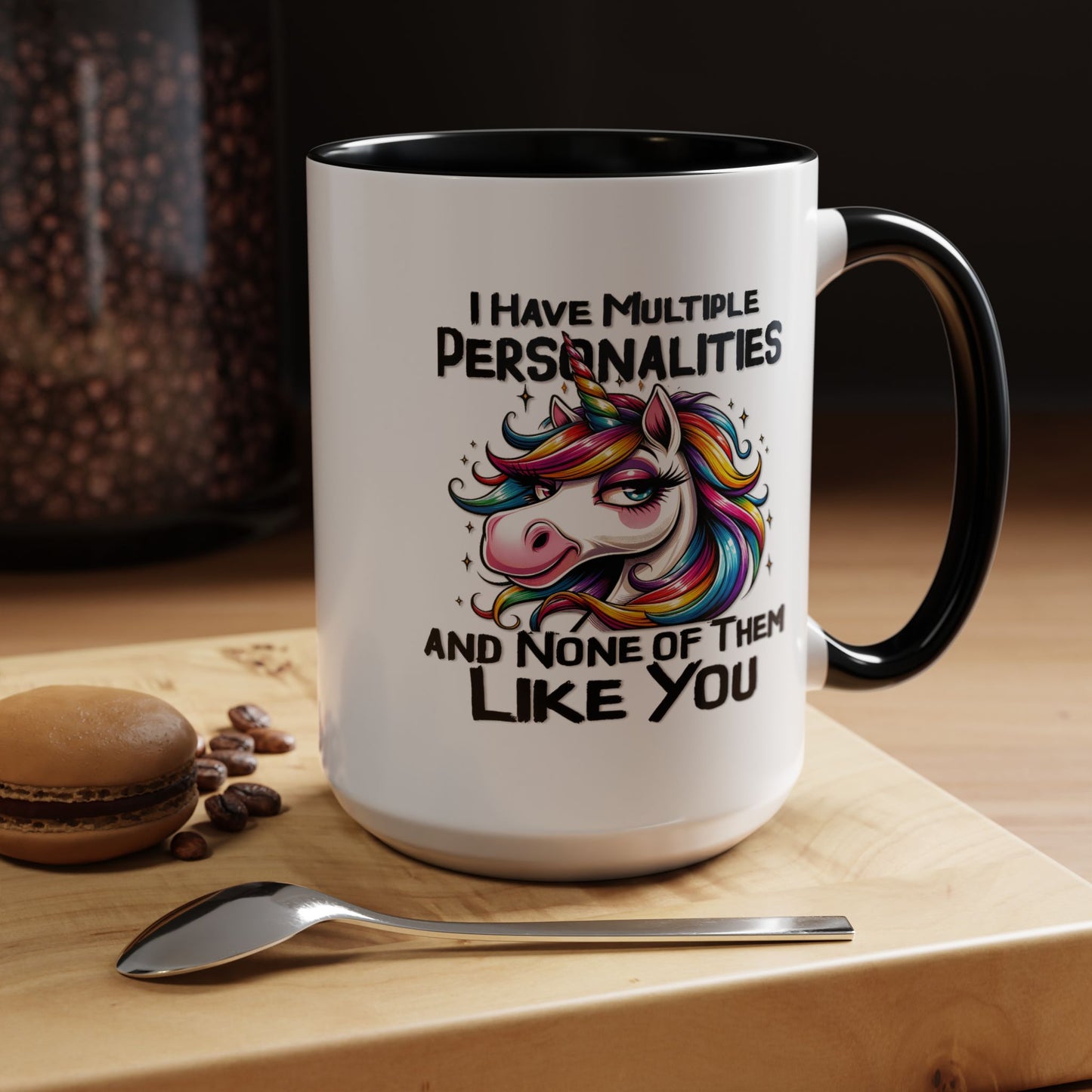 Humor Mug - I Have Multiple Personalities