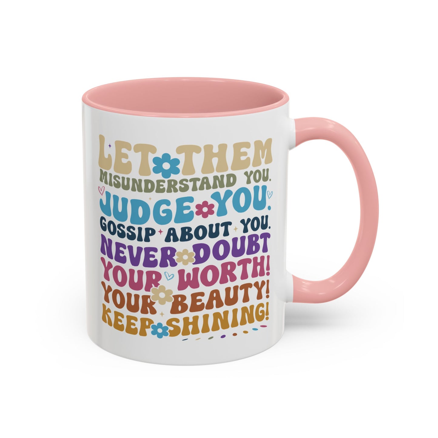 Motivation Mug - Let Them Misunderstand You