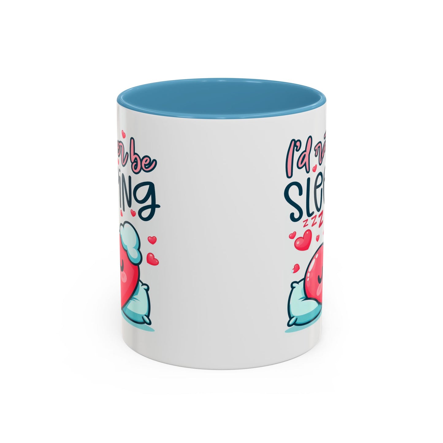 Humor Mug - I'd Rather Be Sleeping Heart