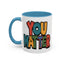 Motivation Mug - You Matter