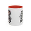 Humor Mug - Yes I am as Crazy
