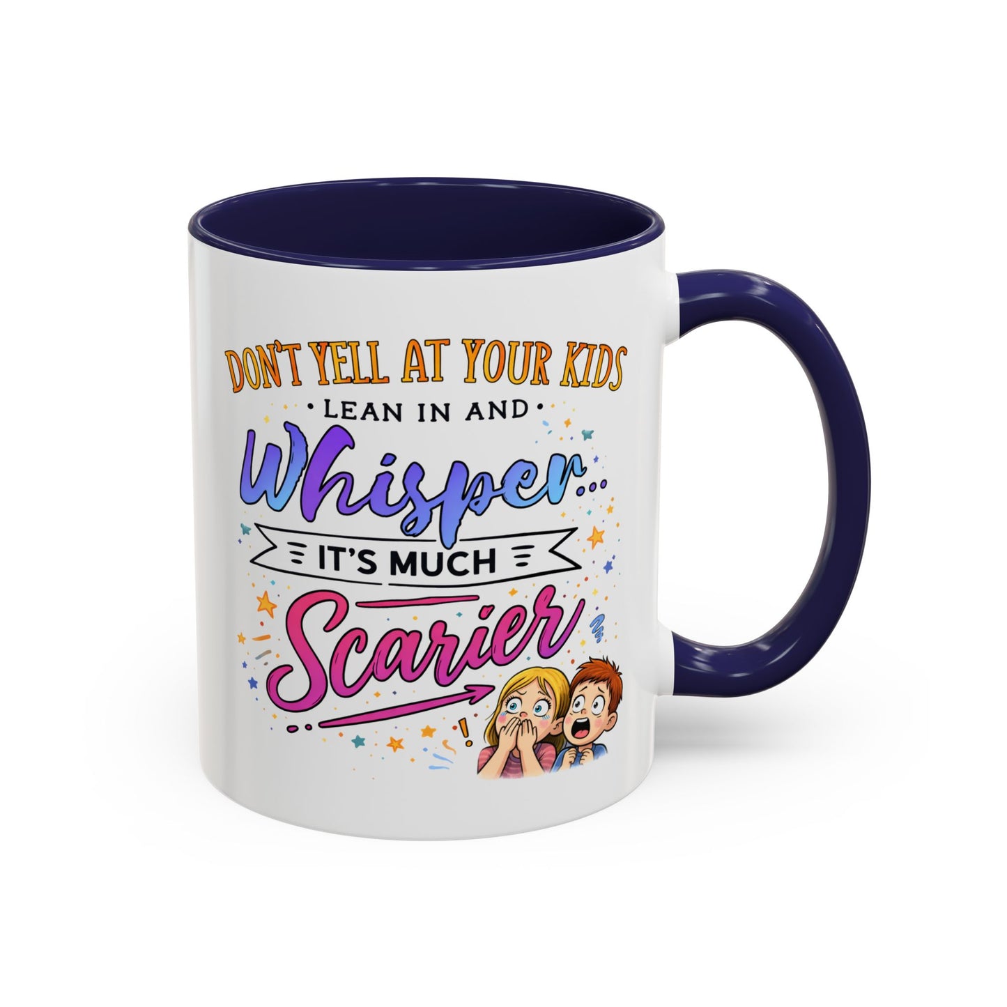 Humor Mug - Don't Yell At Your Kids
