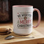 Christmas Mug - We Wish You a Merry Christmas Blue Green & Red Text