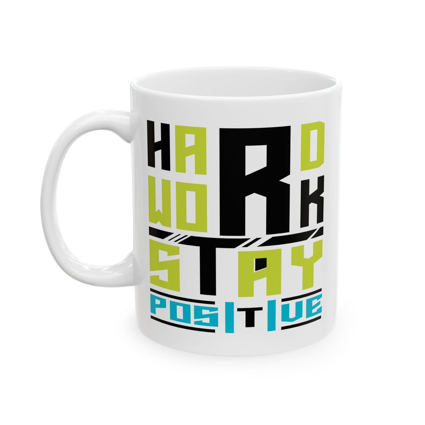 Motivaion Mug - Hard Work Stay Positive