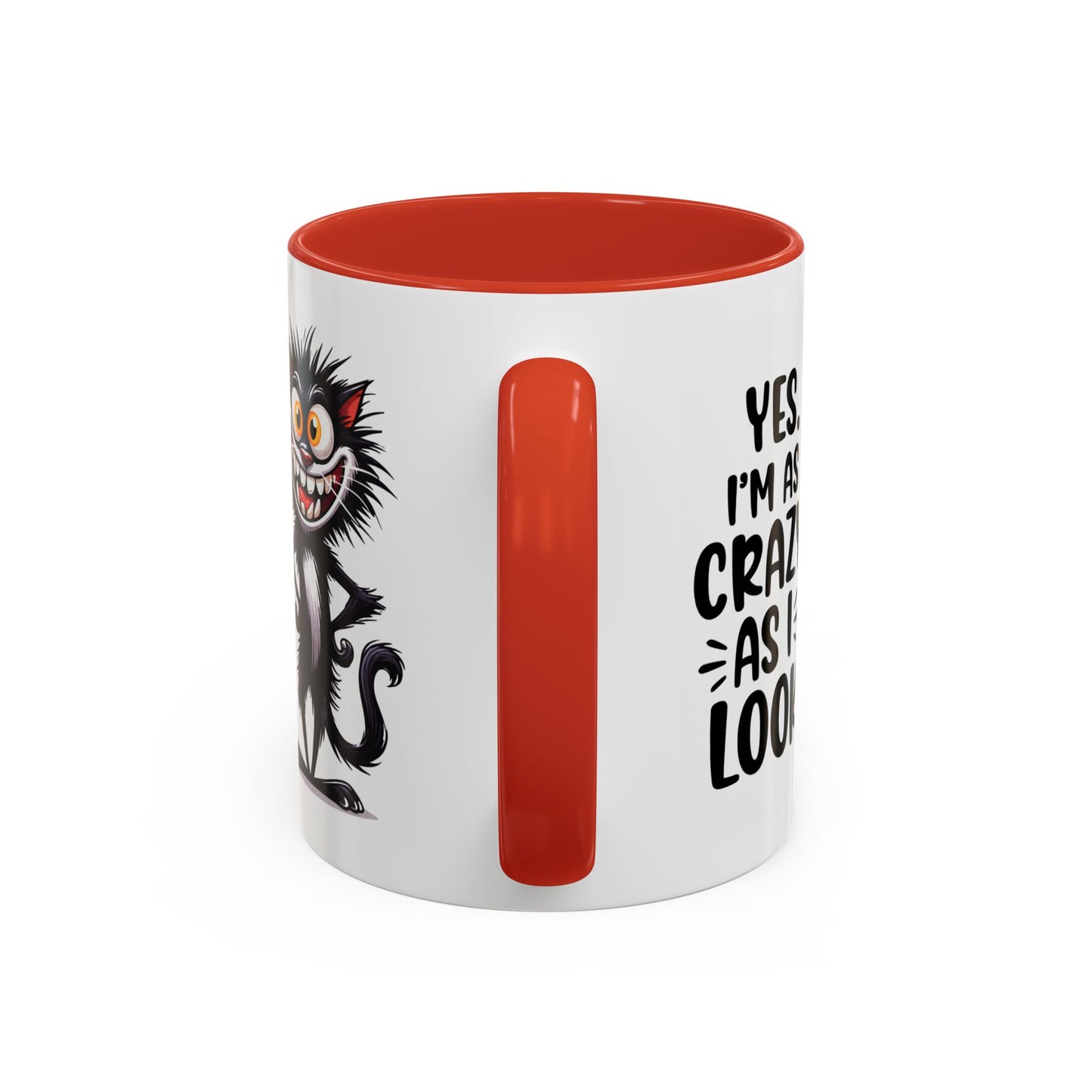 Humor Mug - Yes I am as Crazy