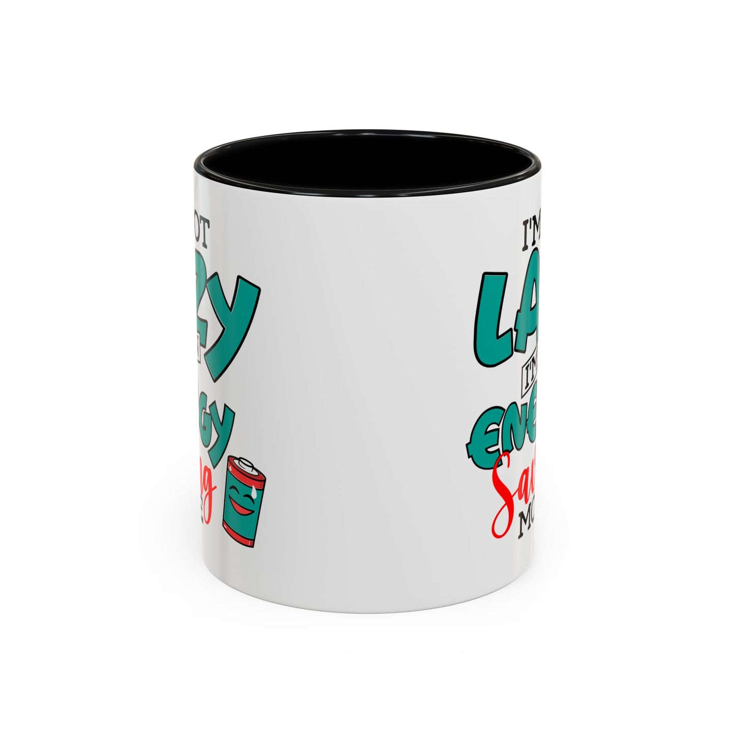 Humor Mug -I'm Not Lazy. I'm on Energy-Saving Mode