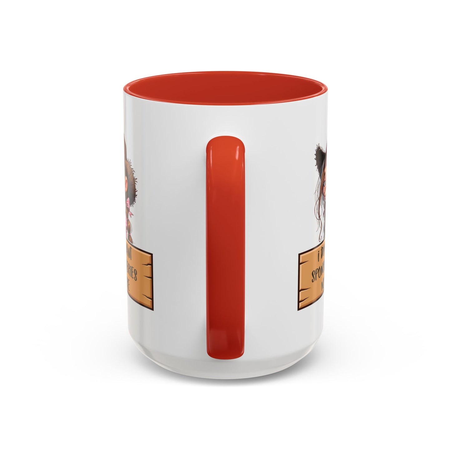 Adult Mug - I Don't Want Sponserbileries No More