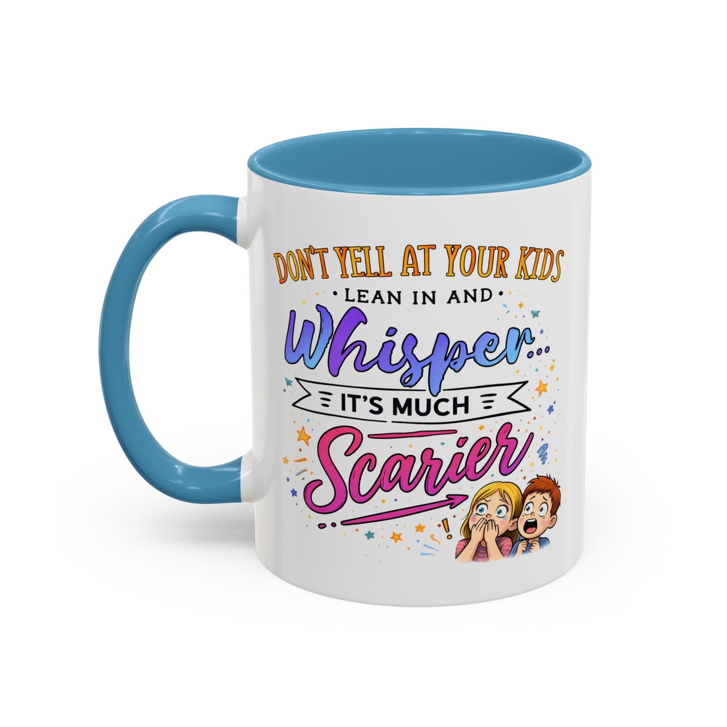 Humor Mug - Don't Yell At Your Kids