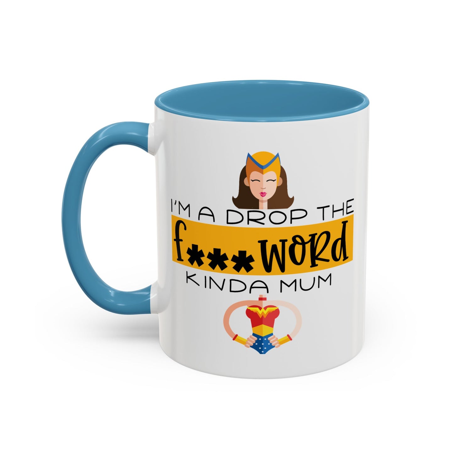 Adult Mug - I'm a Drop The F Word Kinda Mom