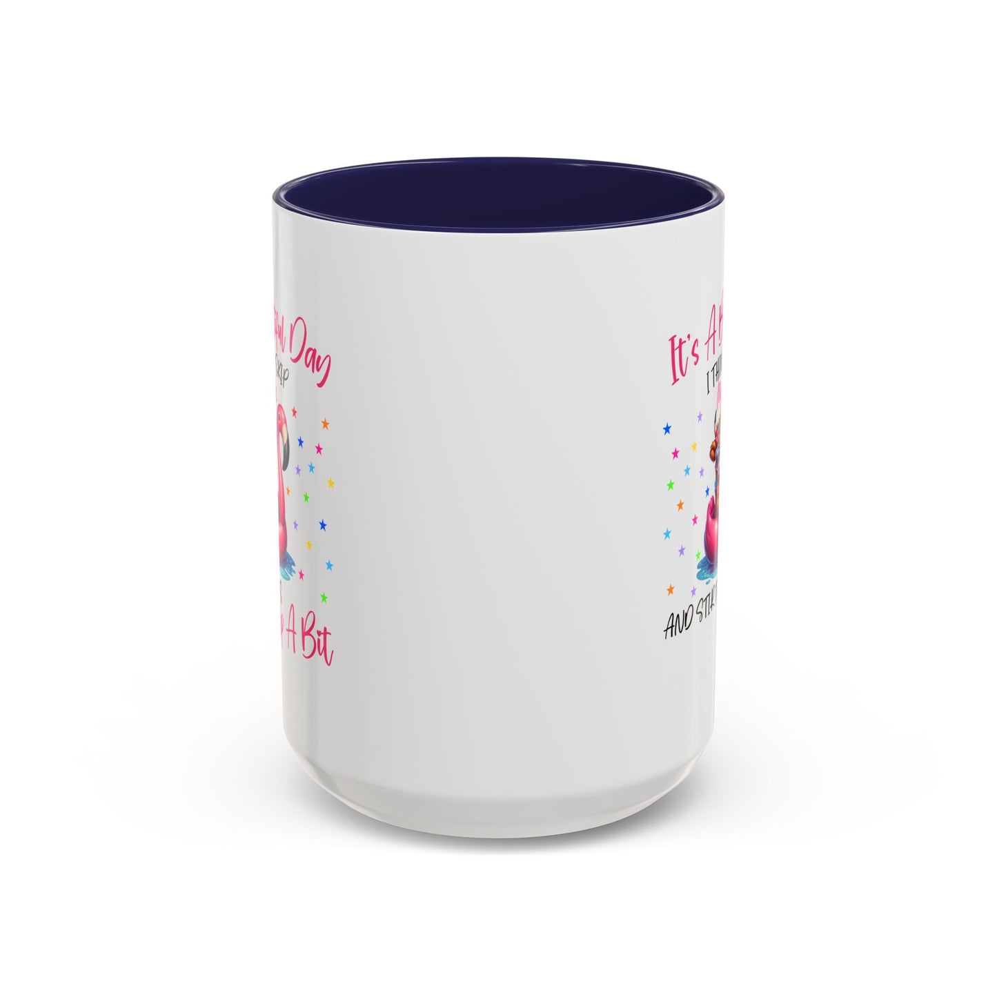 Humor Mug - It's a Beautiful Day
