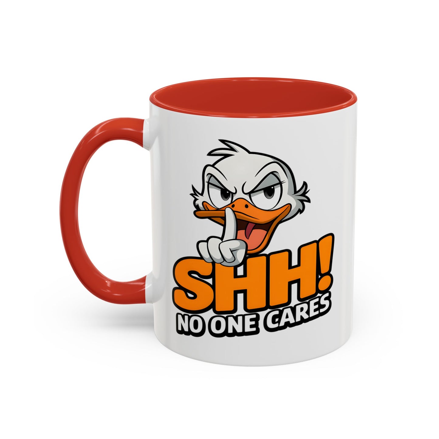 Humor Mug - SHH! No One Cares