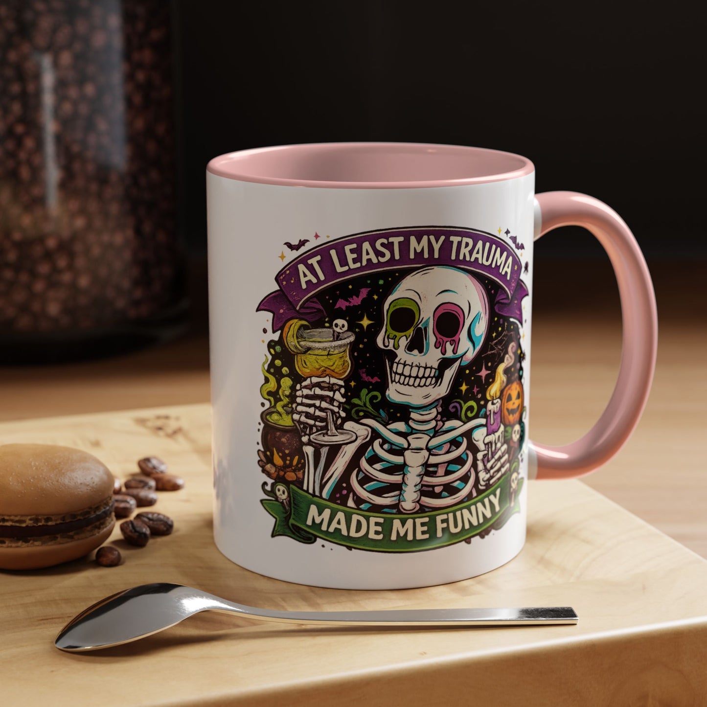 Humor Mug - At Least My Trauma