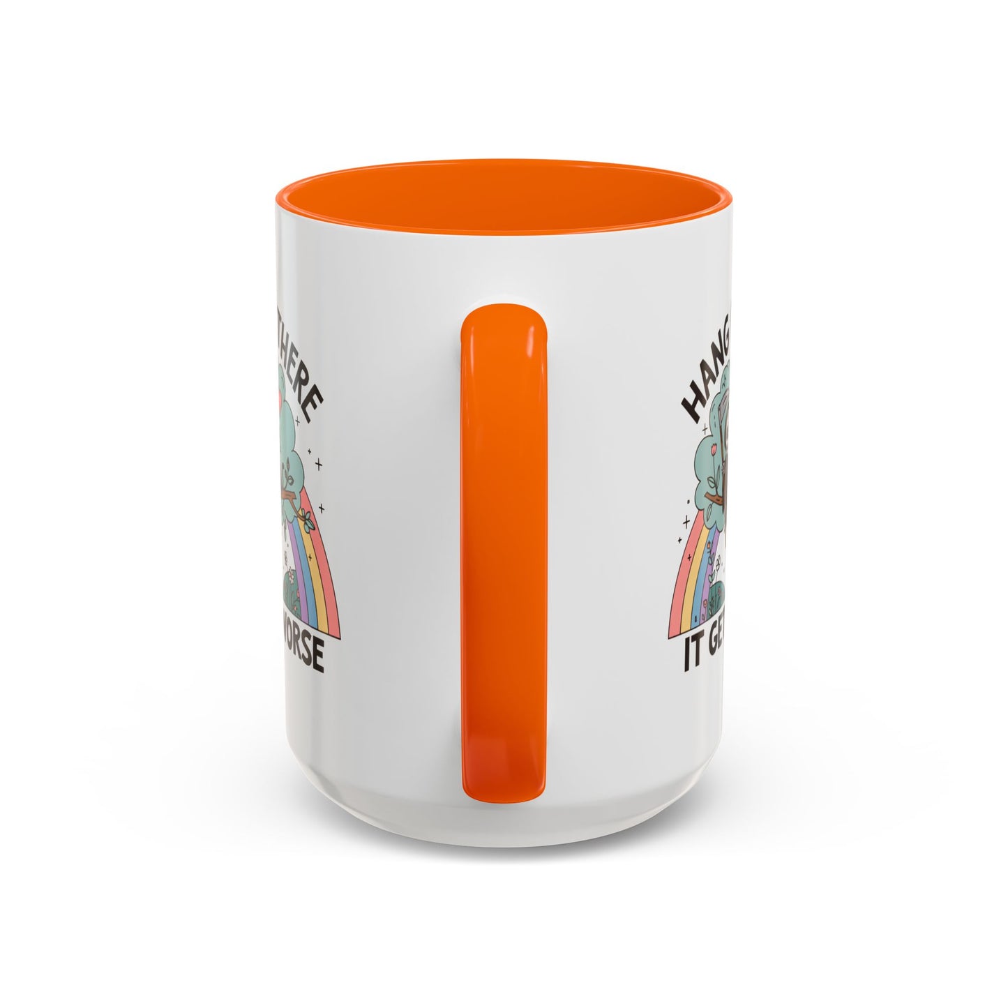Humor Mug - Hang in There It Gets Worse