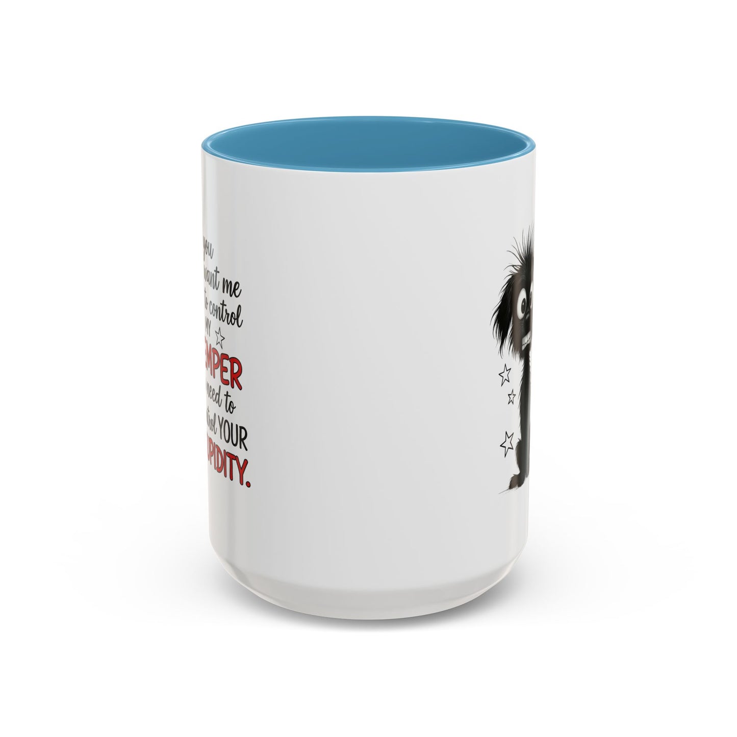 Animal Mug - If You Want Me to Control