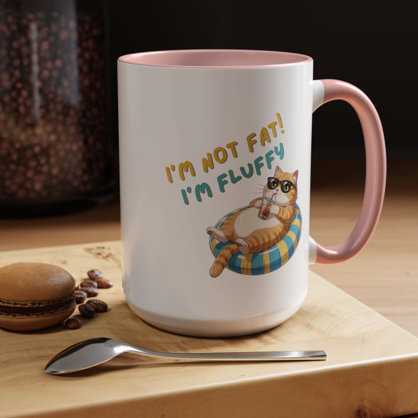 Humor Mug - I'm Not Fat I'm Just Fluffy Cat